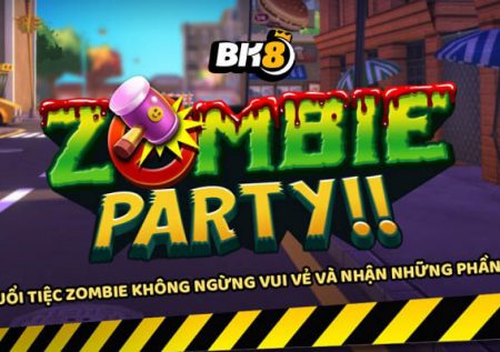 Zombie party – Siêu phẩm bắn cá đổi thưởng độc đáo nhất hiện nay