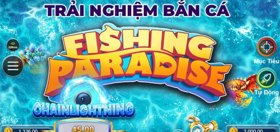 Đánh giá game bắn cá Fishing Paradise