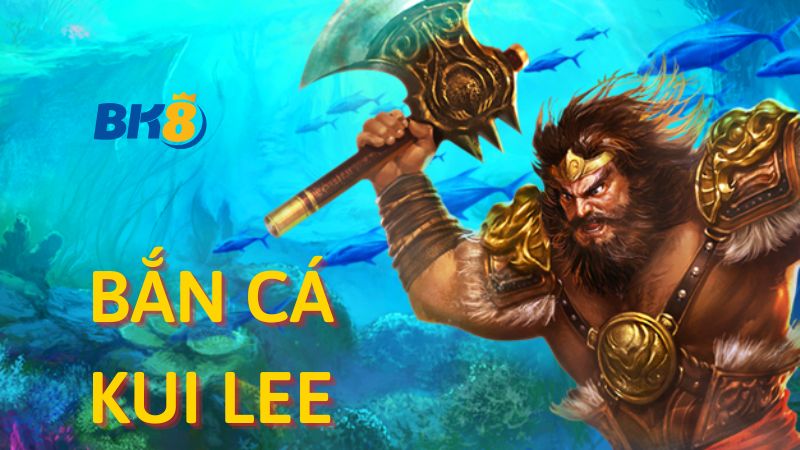 review game Bắn cá Kui Lee